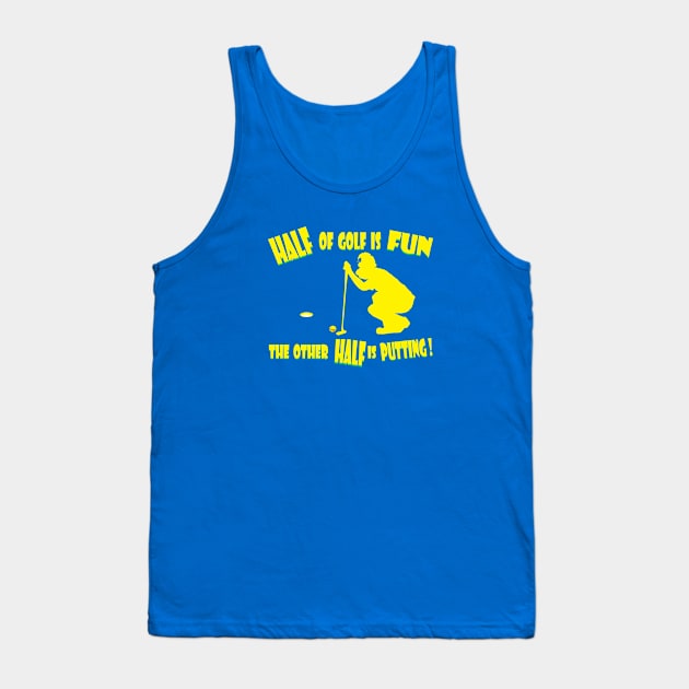 Half of Golf is Fun Yellow Tank Top by KJKlassiks